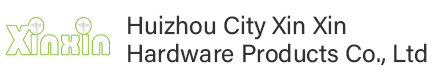 Huizhou City Xin Xin Hardware Products Co., Ltd
